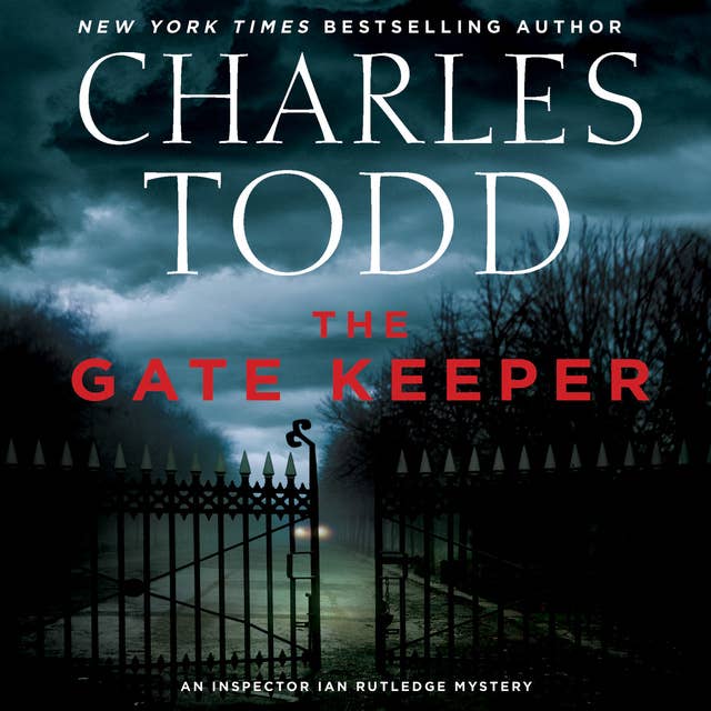 The Gate Keeper: An Inspector Ian Rutledge Mystery