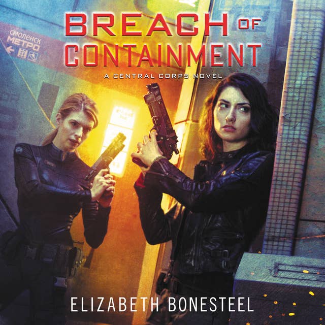 Breach of Containment: A Central Corps Novel