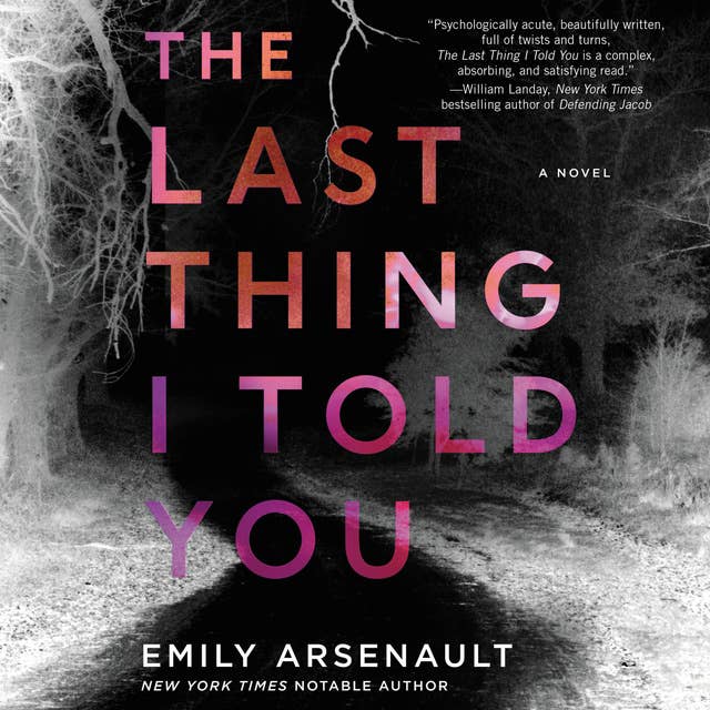 The Last Thing I Told You: A Novel