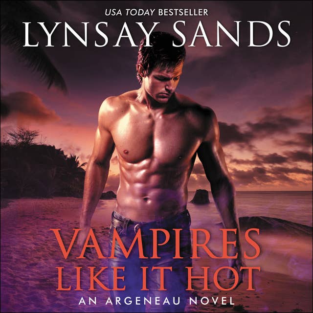 Vampires Like It Hot: An Argeneau Novel