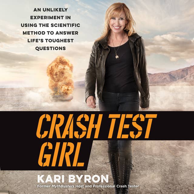 Crash Test Girl: An Unlikely Experiment in Using the Scientific Method to Answer Life’s Toughest Questions