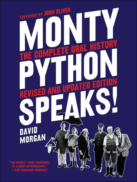 Monty Python Speaks: The Complete Oral History