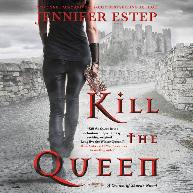 Kill the Queen by Jennifer Estep