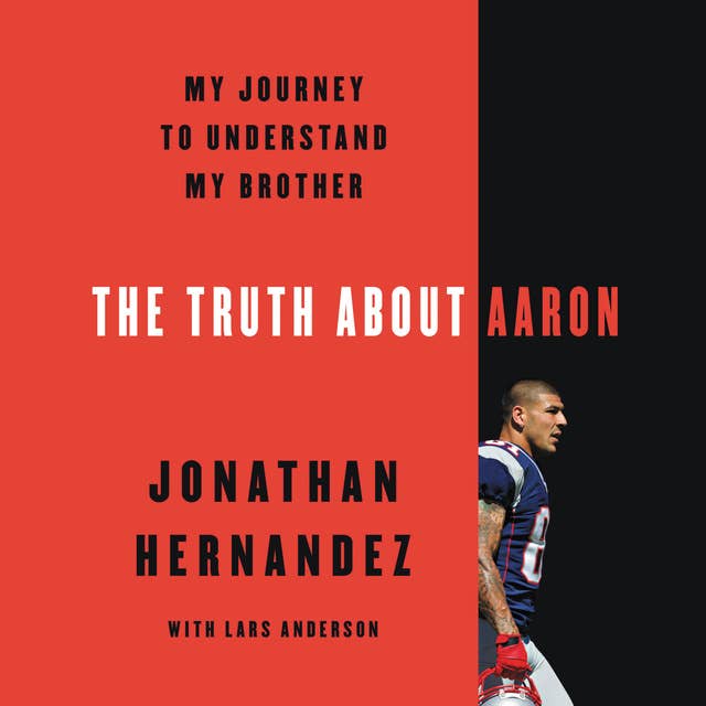 Cover for The Truth About Aaron: My Journey to Understand My Brother