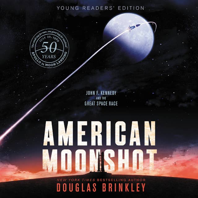 American Moonshot: Young Readers' Edition: John F. Kennedy and the Great Space Race