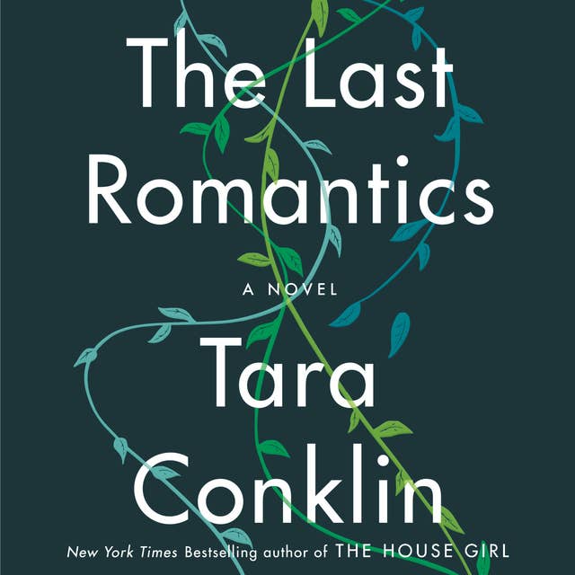 The Last Romantics: A Novel