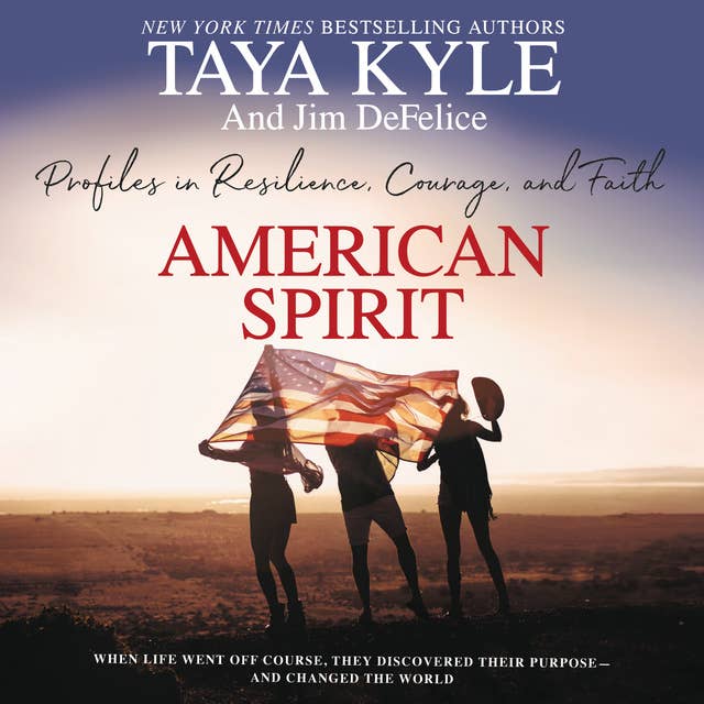 American Spirit: Profiles in Resilience, Courage, and Faith