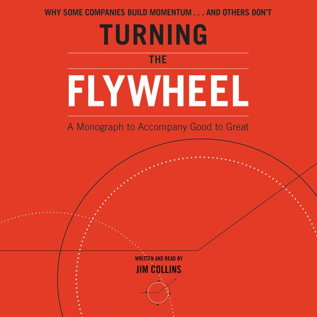Cover for Turning the Flywheel: A Monograph to Accompany Good to Great