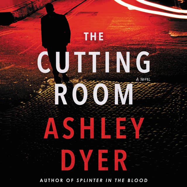 The Cutting Room: A Novel