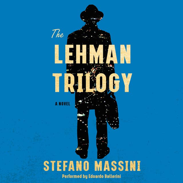 The Lehman Trilogy: A Novel