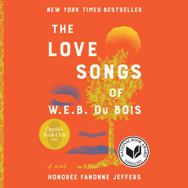 The Love Songs of W.E.B. Du Bois: A Novel