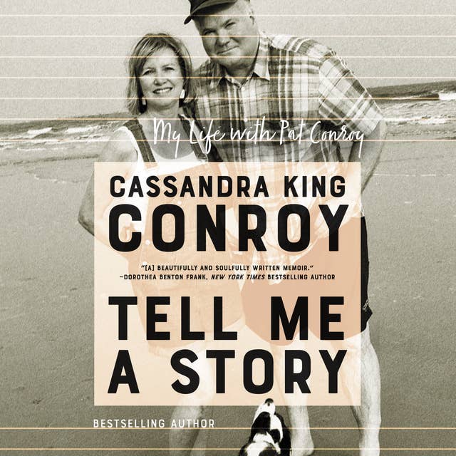 Tell Me A Story: My Life with Pat Conroy
