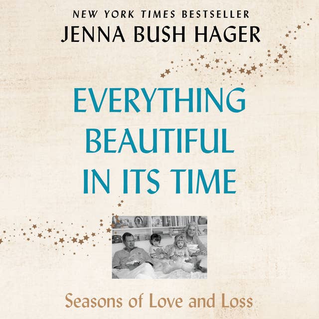 Everything Beautiful in Its Time: Season of Love and Loss: Seasons of Love and Loss