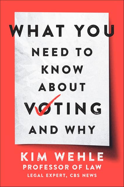 What You Need to Know About Voting—and Why