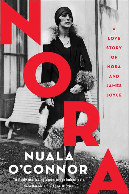Nora: A Love Story of Nora and James Joyce