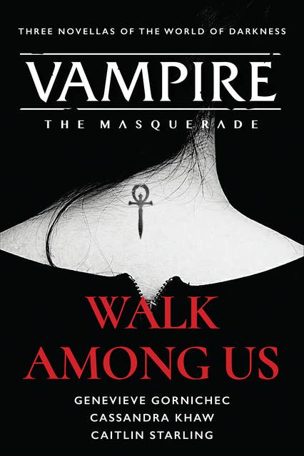 Walk Among Us: Three Novellas of the World of Darkness