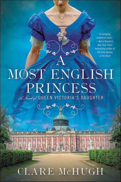 A Most English Princess: A Novel of Queen Victoria's Daughter