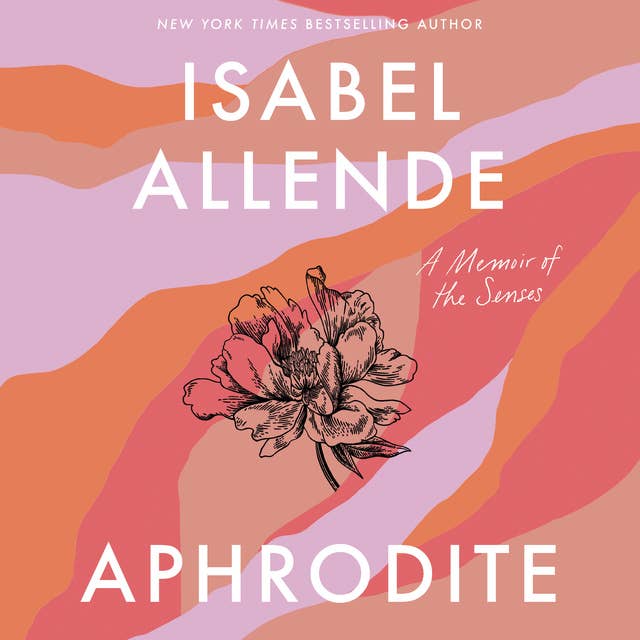 Aphrodite: A Memoir of the Senses