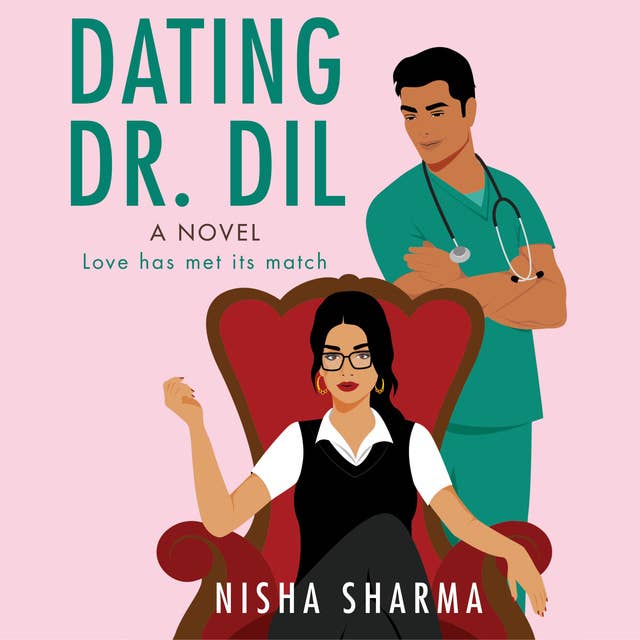 Dating Dr. Dil: A Novel 