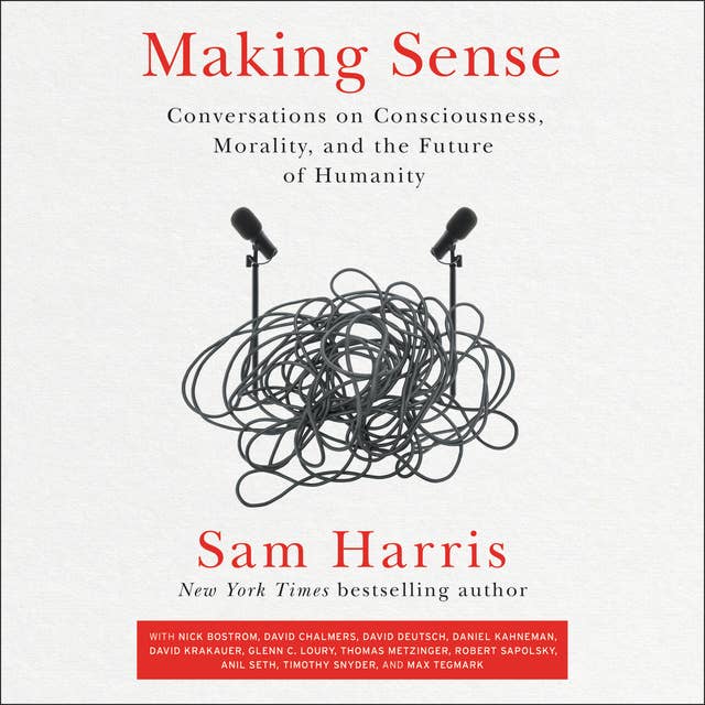 Cover for Making Sense: Conversations on Consciousness, Morality, and the Future of Humanity