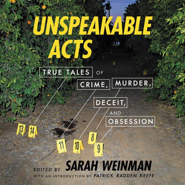 Unspeakable Acts: True Tales of Crime, Murder, Deceit, and Obsession
