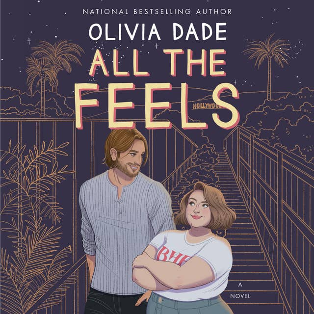 All the Feels: A Novel