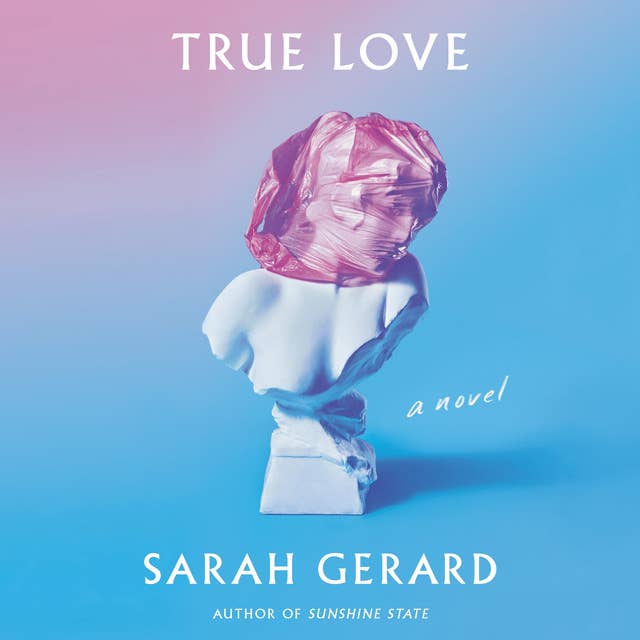 True Love: A Novel
