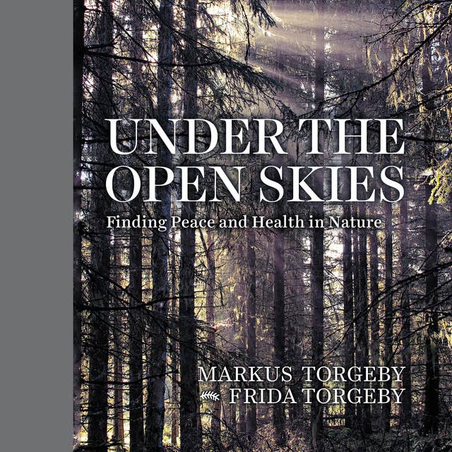 Under the Open Skies: Finding Peace and Health Through Nature