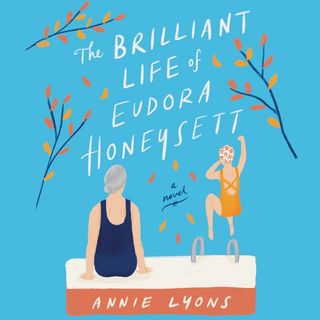 The Brilliant Life of Eudora Honeysett: A Novel