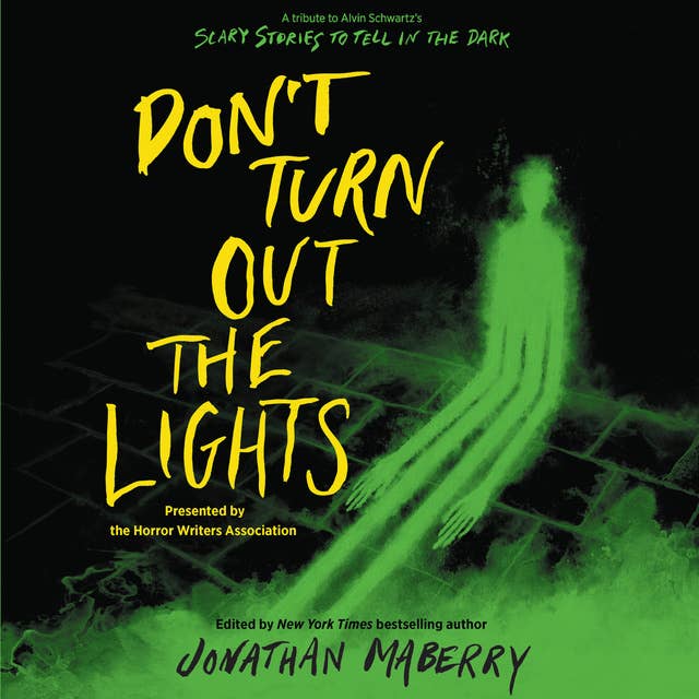 Cover for Don’t Turn Out the Lights: A Tribute to Alvin Schwartz's Scary Stories to Tell in the Dark