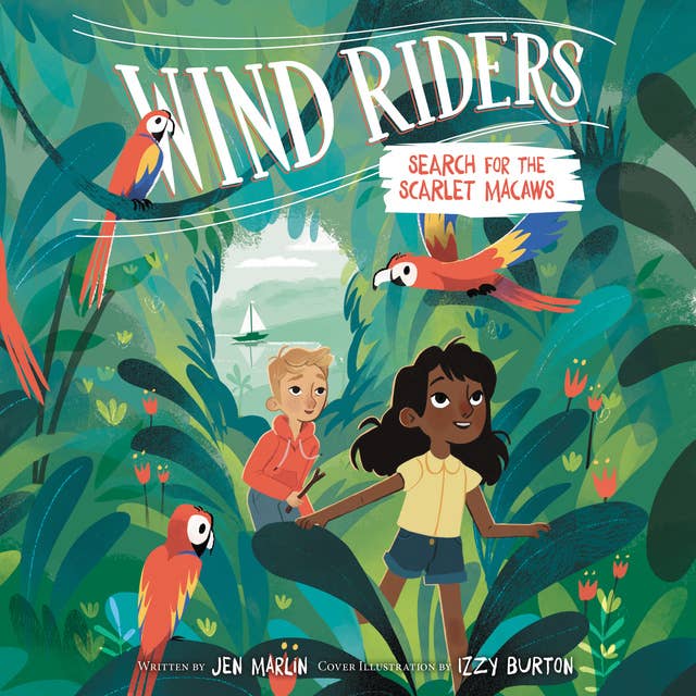 Wind Riders: Search for the Scarlet Macaws