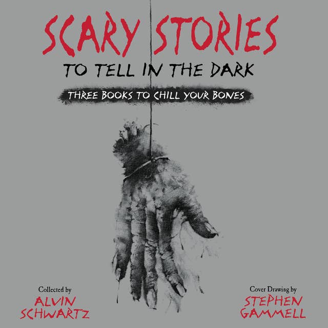 Cover for Scary Stories to Tell in the Dark: Three Books to Chill Your Bones