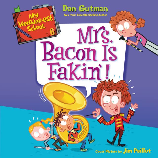 Cover for My Weirder-est School #6: Mrs. Bacon Is Fakin'!