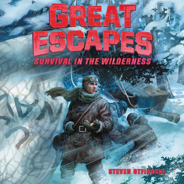 Great Escapes #4: Survival in the Wilderness: Survival in the Wilderness
