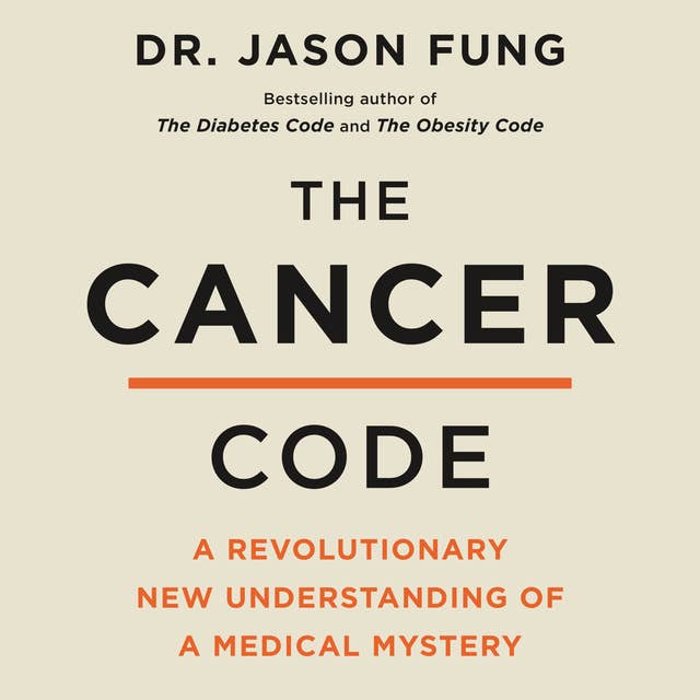 Cover for The Cancer Code: A Revolutionary New Understanding of a Medical Mystery
