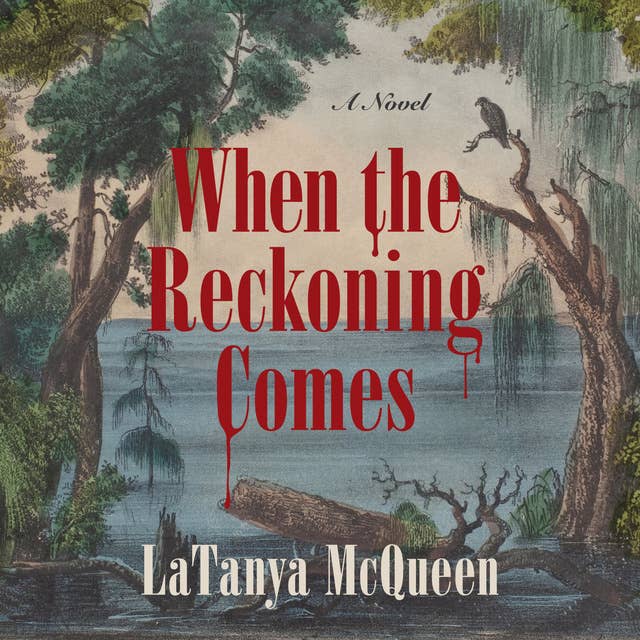 When the Reckoning Comes: A Novel