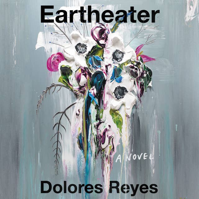 Eartheater: A Novel