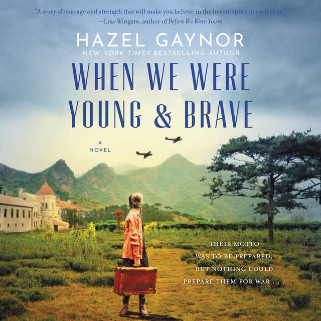 When We Were Young & Brave: A Novel