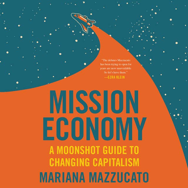 Cover for Mission Economy: A Moonshot Guide to Changing Capitalism
