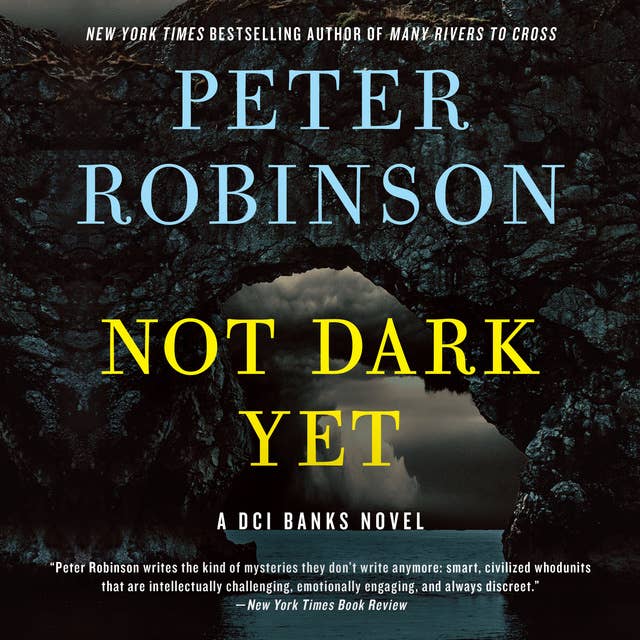 Not Dark Yet: A DCI Banks Novel