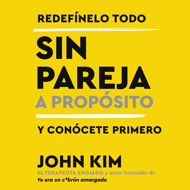 Cover for Single On Purpose \ Sin pareja a propósito (Spanish edition): Redefínelo todo y conócete primero