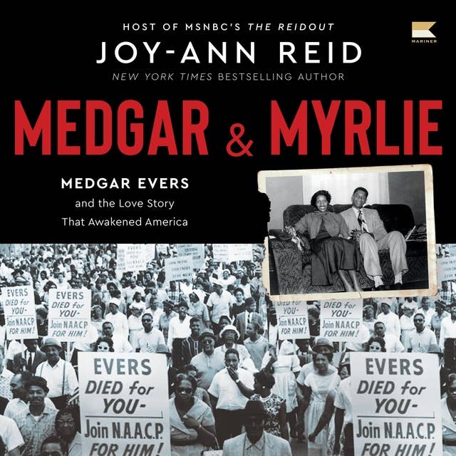 Medgar and Myrlie: Medgar Evers and the Love Story that Awakened America
