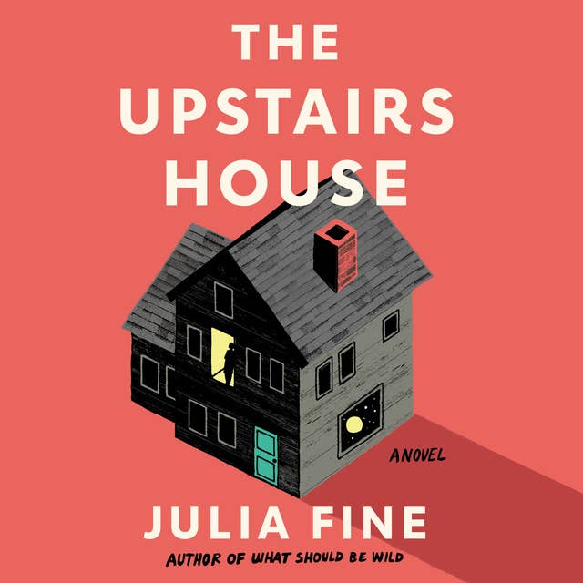 The Upstairs House: A Novel