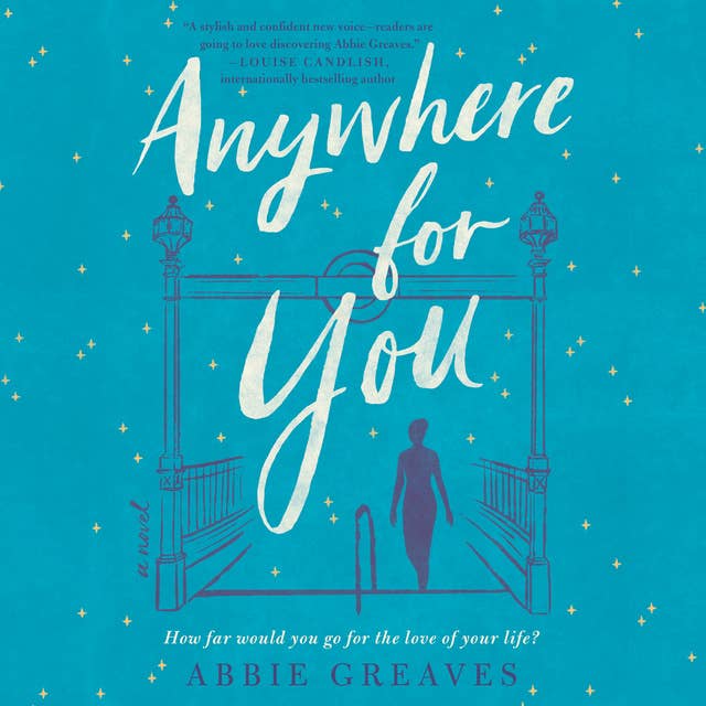 Anywhere for You: A Novel