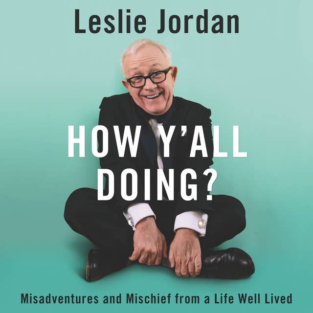 How Y'all Doing?: Misadventures and Mischief from a Life Well Lived