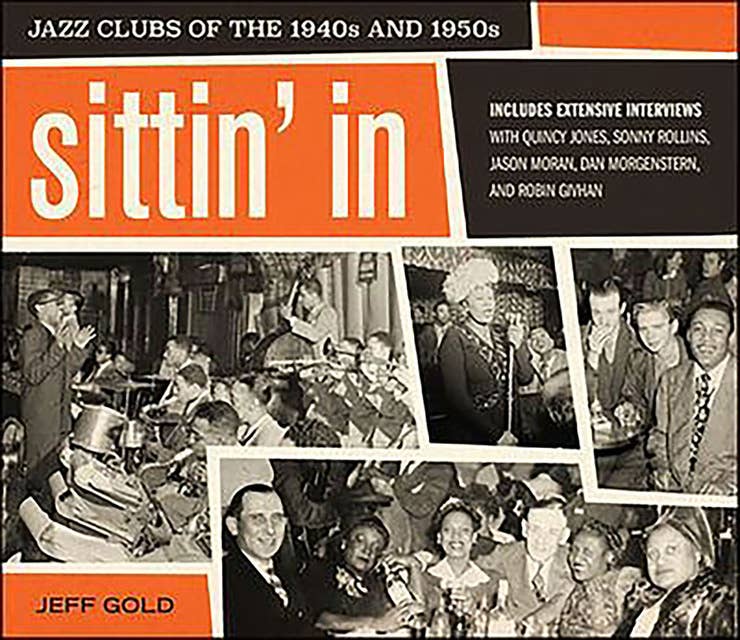 Sittin' In: Jazz Clubs of the 1940s and 1950s