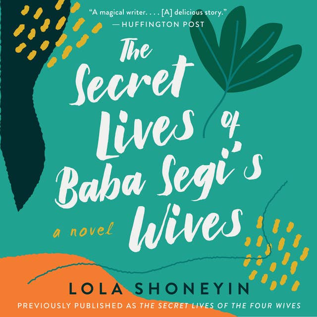 The Secret Lives of Baba Segi's Wives: A Novel