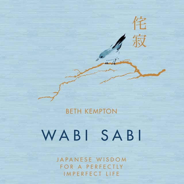 Cover for Wabi Sabi: Japanese Wisdom for a Perfectly Imperfect Life