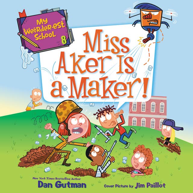 My Weirder-est School #8: Miss Aker Is a Maker! 