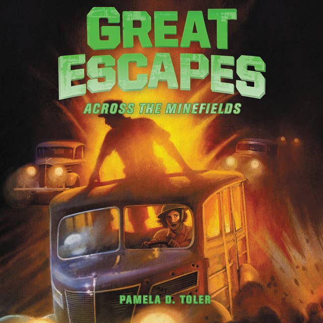 Great Escapes: Across the Minefields